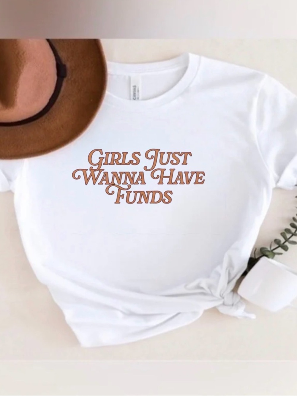 Girls Just Wanna Have Funds Tee - White with Brown Text